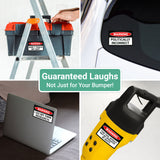 Alternative Product Image: Collage showing four prank warning stickers applied to different objects: toolbox ("DON'T TOUCH MY SH*T"), car window ("POLITICALLY INCORRECT"), laptop ("I DO MY OWN RESEARCH"), and power tool ("THIS TOOL SHOULD NOT BE OPERATED BY IDIOTS"). Text: "Guaranteed Laughs Not Just for Your Bumper!".