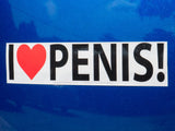 Alternative Product Image: "I HEART P*NIS!"  bumper sticker adhered to a shiny blue surface.