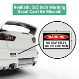 Alternative Product Image: "WARNING NO SEATBELTS, WE DIE LIKE MEN" sticker on a white car bumper with size dimensions shown. Text: "Realistic 3x5 Inch Warning Decal Can't Be Missed!".