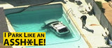 Alternative Product Image: Car submerged in a swimming pool with "I PARK LIKE AN A**H*LE!" sticker.