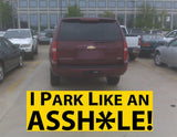 Alternative Product Image: Car badly parked across parking lines with "I PARK LIKE AN A**H*LE!" sticker.