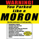 Main Product Image: "WARNING! You Parked Like a MORON" card with a checklist of parking offenses.