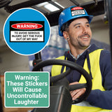 Alternative Product Image: Man on a forklift wearing a hard hat with a "WARNING TO AVOID SERIOUS INJURY, GET THE F*CK OUT OF MY WAY" sticker. Text: "Warning: These Stickers Will Cause Uncontrollable Laughter".