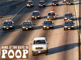 Alternative Product Image: White car on a highway being followed by police cars with a "HONK IF YOU HAVE TO POOP" sticker.