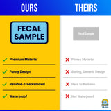 Alternative Product Image: Comparison of "Our" "Fecal Sample" sticker (premium, funny, residue-free, waterproof) versus "Theirs" (flimsy, boring, hard to remove, not waterproof).